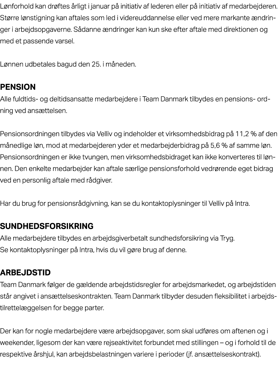 L nforhold kan dr ftes rligt i januar p  initiativ af lederen eller p  initiativ af medarbejderen. St rre l nstignin...