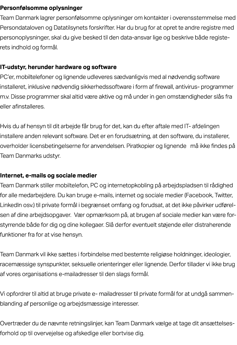 Personf lsomme oplysninger Team Danmark lagrer personf lsomme oplysninger om kontakter i overensstemmelse med Persond...