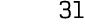 31