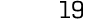 19