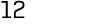 12